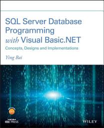 Icon image SQL Server Database Programming with Visual Basic.NET: Concepts, Designs and Implementations