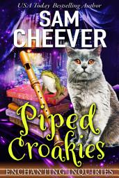 Icon image Piped Croakies: A Magical Cozy Mystery with Talking Animals