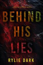 Icon image Behind His Lies (A Casey Faith Suspense Thriller—Book 4)