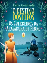 Icon image O Destino dos Elfos 1: Os Guerreiros da Armadura de Ferro