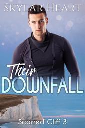 Icon image Their Downfall (Scarred Cliff 3): A New Adult Contemporary Reverse Harem Romance Serial