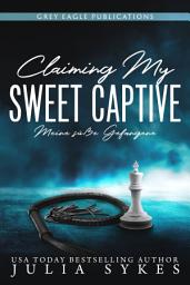 Icon image Claiming my Sweet Captive — Meine süße Gefangene