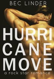 Icon image Hurricane Move: A Rock Star Romance