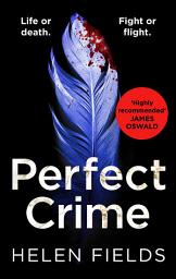 Icon image Perfect Crime (A DI Callanach Thriller, Book 5)