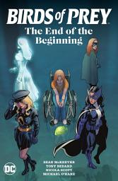 Icon image Birds of Prey: The End of the Beginning