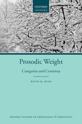 Icon image Prosodic Weight: Categories and Continua