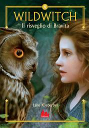 Icon image Wildwitch 4. Il risveglio di Bravita