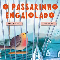 Icon image O passarinho engaiolado