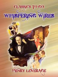 Icon image Whispering Wires: Restored Classics to Go Edition