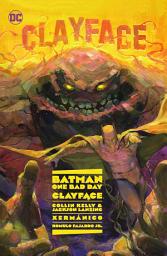 Icon image Batman - One Bad Day: Clayface: Volume 1