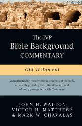 Icon image The IVP Bible Background Commentary: Old Testament