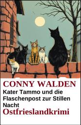Icon image Kater Tammo und die Flaschenpost zur Stillen Nacht: Ostfrieslandkrimi