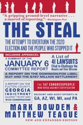 Icon image The Steal: The Attempt to Overturn the 2020 Election and the People Who Stopped It