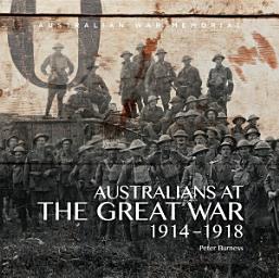 Icon image Australians at The Great War 1914-1918: Australian War Memorial