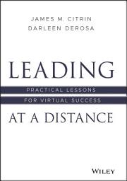 Icon image Leading at a Distance: Practical Lessons for Virtual Success
