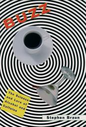 Icon image Buzz: The Science and Lore of Alcohol and Caffeine