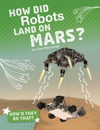 Icon image How Did Robots Land on Mars?