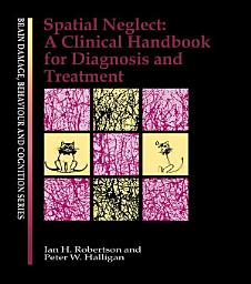 Icon image Spatial Neglect: A Clinical Handbook for Diagnosis and Treatment