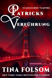 Icon image Patricks Verführung: Rasante und prickelnde Vampir Romantasy Saga