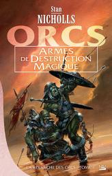 Icon image La Revanche des orcs, T1 : Armes de destruction magique
