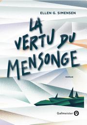 Icon image La vertu du mensonge