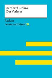 Icon image Der Vorleser von Bernhard Schlink: Lektüreschlüssel mit Inhaltsangabe, Interpretationen, Prüfungsaufgaben mit Lösungen, Lernglossar – Schlink, Bernhard – Feuchert, Sascha – Hofmann, Lars