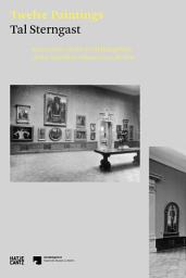 Icon image Tal Sterngast. Twelve Paintings: Excursions in the Gemäldegalerie of the Staatliche Museen zu Berlin