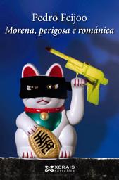 Icon image Morena, perigosa e románica: Unha comedia dantesca