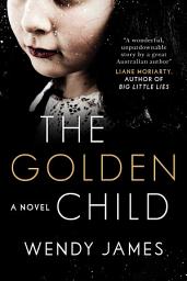 Icon image The Golden Child: A Novel