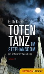 Icon image Totentanz im Stephansdom: Ein historischer Wien-Krimi