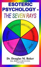 Icon image Esoteric Psychology - The Seven Rays