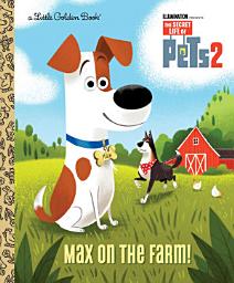 Icon image Max on the Farm! (The Secret Life of Pets 2)