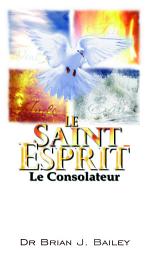 Icon image Le Saint Esprit: Le Consolateur
