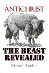 Icon image Antichrist: The Beast Revealed