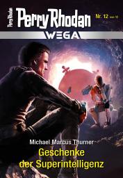 Icon image Wega 12: Geschenke der Superintelligenz