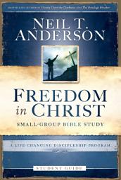 Icon image Freedom in Christ Student Guide: A Life-Changing Discipleship Program