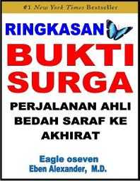 Icon image Bukti Surga - Perjalanan Ahli Bedah Saraf ke Akhirat: Eben Alexander, M.D.