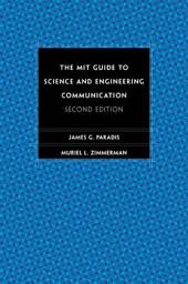 Icon image The MIT Guide to Science and Engineering Communication, second edition