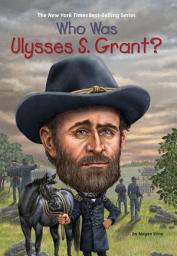 Icon image Who Was Ulysses S. Grant?