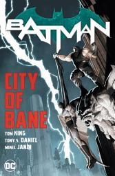 Icon image Batman: City of Bane: The Complete Collection: Volume 9