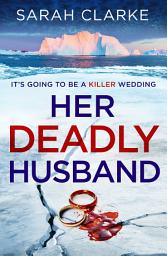 Icon image Her Deadly Husband