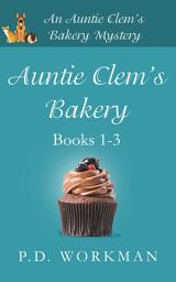 Icon image Auntie Clem's Bakery 1-3: Cozy Culinary & Pet Mysteries