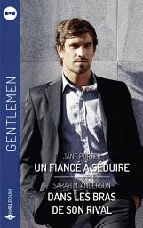 Icon image Un fiancé à séduire - Dans les bras de son rival