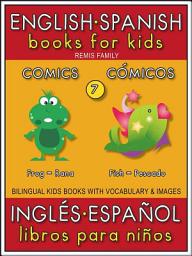 Icon image 7 - Comics (Cómicos) - English Spanish Books for Kids (Inglés Español Libros para Niños): Bilingual book to learn basic Spanish to English words (Livro bilingüe con traducción del Inglés al Español y Inglés para principiantes)