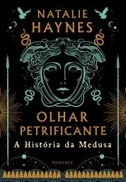 Icon image Olhar petrificante: A história da Medusa