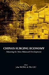 Icon image China's Surging Economy: Adjusting for More Balanced Development