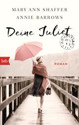 Icon image Deine Juliet: Roman
