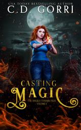 Icon image Casting Magic: An Urban Fantasy Young Adult Series Featuring A Teenage Witch.