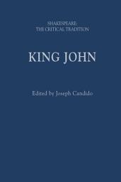 Icon image King John: Shakespeare: The Critical Tradition, Edition 2