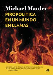 Icon image Piropolítica en un mundo en llamas